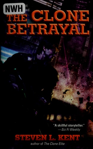 The Clone Betrayal — Steven L. Kent