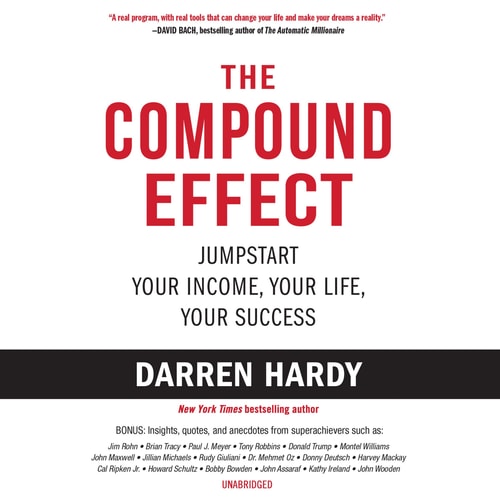 The Compound Effect — Darren Hardy
