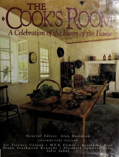 The Cook’s Room A Celebration of the Heart of the Home — Alan Davidson