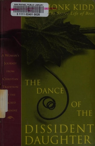 The Dance of the Dissident Daughter — Sue Monk Kidd