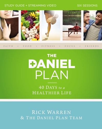 The Daniel Plan Study Guide Plus Streaming Video 40 Days to a Healthier Life — Rick Warren