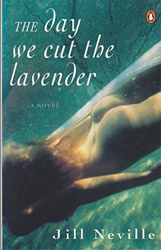 The day we cut the lavender — Jill Neville