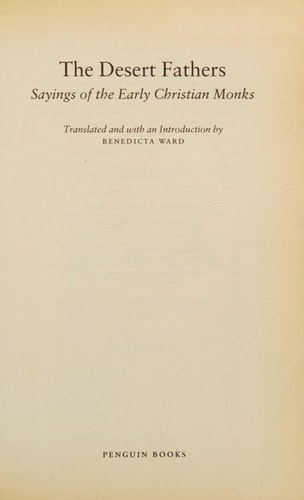 The Desert Fathers Sayings of the Early Christian Monks — Benedicta Ward