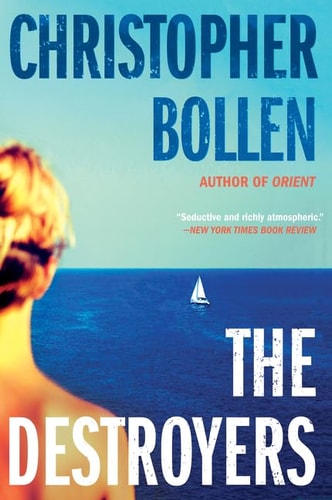 The Destroyers A Novel — Christopher Bollen