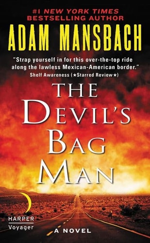 The Devil’s Bag Man A Novel — Adam Mansbach