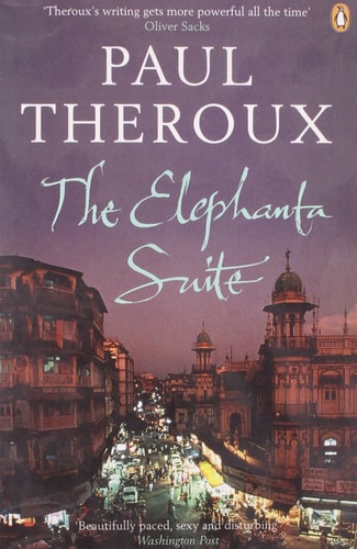 The Elephanta Suite — Paul Theroux