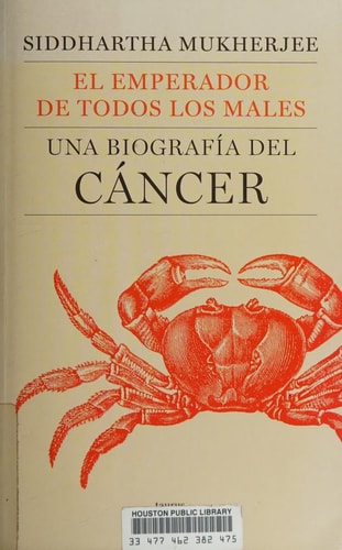 The Emperor of All Maladies A Biography of Cancer — Siddhartha Mukherjee
