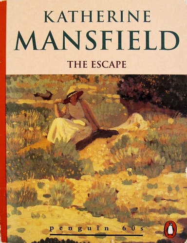 The Escape and Other Stories — Katherine Mansfield