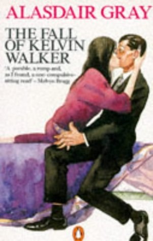 The Fall of Kelvin Walker — Alasdair Gray