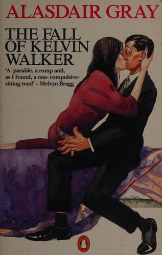 THE FALL OF KELVIN WALKER (KING PENGUIN) — Alasdair Gray