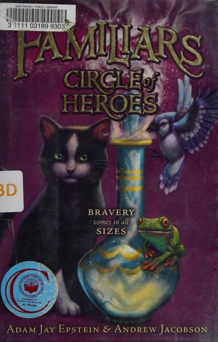 The Familiars #3: Circle of Heroes — Adam Jay Epstein