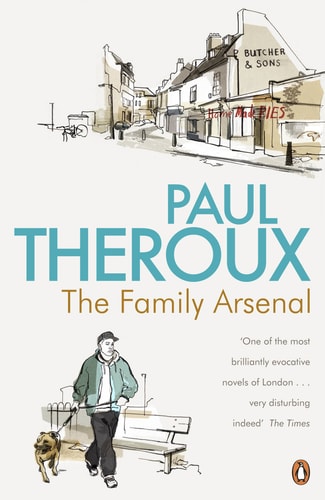 The Family Arsenal — Paul Theroux