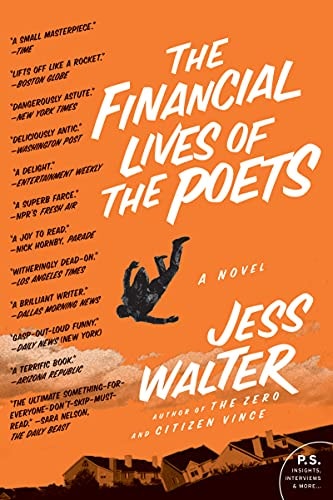The Financial Lives of the Poets A Novel — Jess Walter