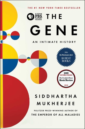 The Gene An Intimate History — Siddhartha Mukherjee