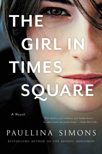 The Girl in Times Square A Novel — Paullina Simons