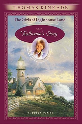 The Girls of Lighthouse Lane #1 Katherine’s Story — Thomas Kinkade