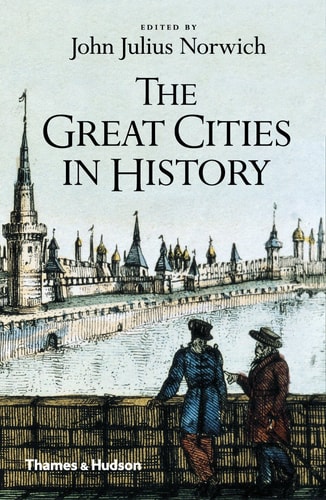 The Great Cities in History — John Julius Norwich