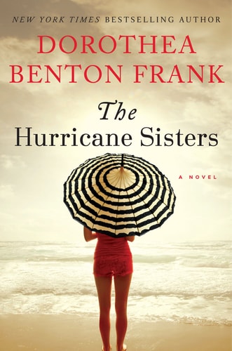 The Hurricane Sisters A Novel — Dorothea Benton Frank