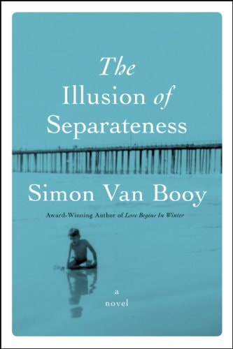 The Illusion of Separateness A Novel — Simon Van Booy