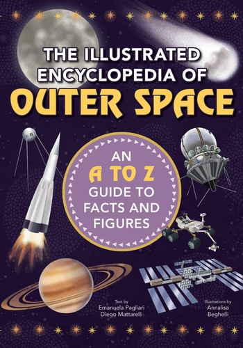 The Illustrated Encyclopedia of Outer Space An A to Z Guide to Facts and Figures — Diego Mattarelli
