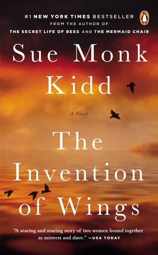 The invention of wings — Sue Monk Kidd