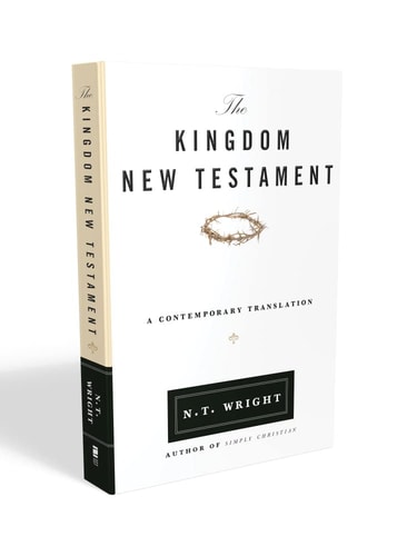 The Kingdom New Testament A Contemporary Translation — N. T. Wright
