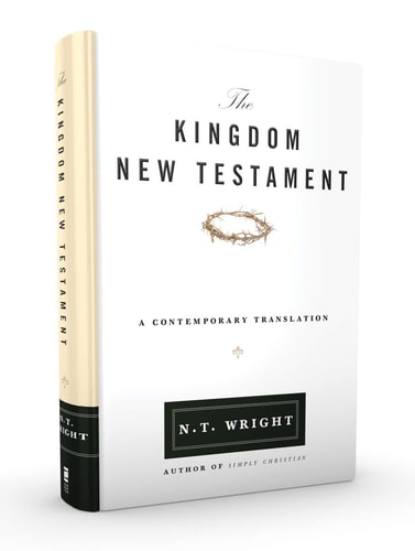 The Kingdom New Testament A Contemporary Translation — N. T. Wright