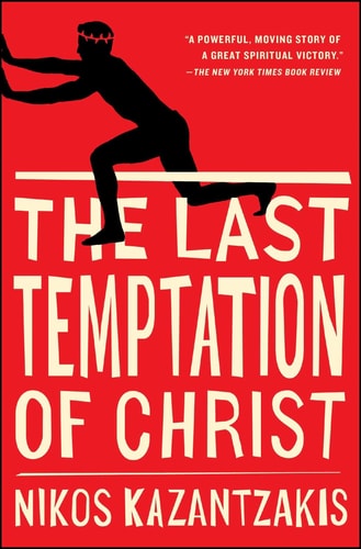 The Last Temptation of Christ — Nikos Kazantzakis