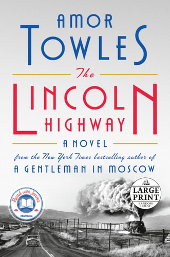 The Lincoln Highway A Novel — Amor Towles