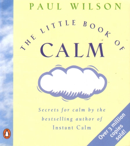 The Little Book of Calm — Paul Wilson