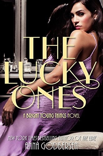 The Lucky Ones: A Bright Young Things Novel — Anna Godbersen