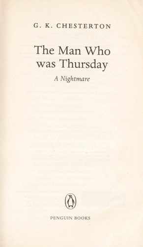 The Man Who Was Thursday A Nightmare — Gilbert Keith Chesterton