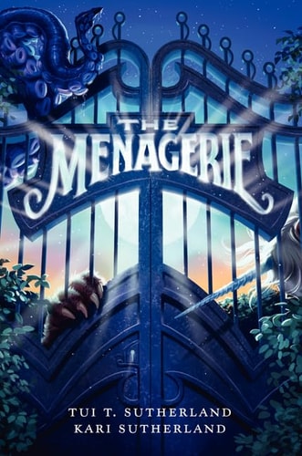 The Menagerie — Tui T. Sutherland