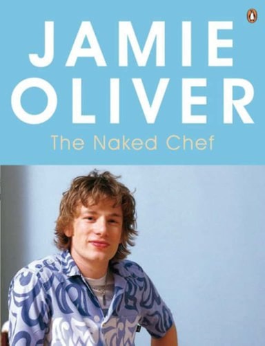 The Naked Chef — Jamie Oliver