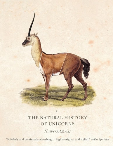 The Natural History of Unicorns — Chris Lavers