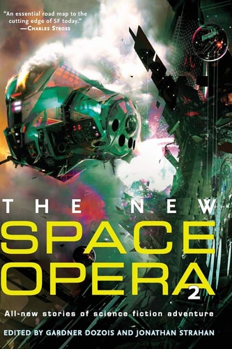 The New Space Opera 2 All-new stories of science fiction adventure — Gardner Dozois
