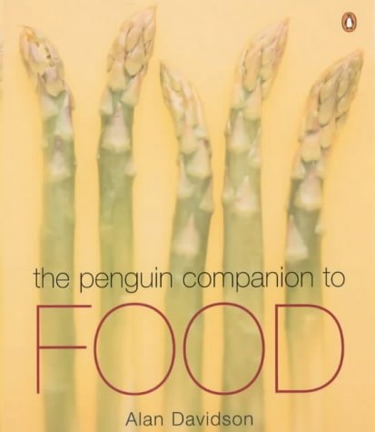 The Penguin Companion to Food — Alan Davidson