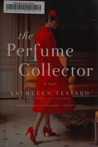 The Perfume Collector A Novel — Kathleen Tessaro