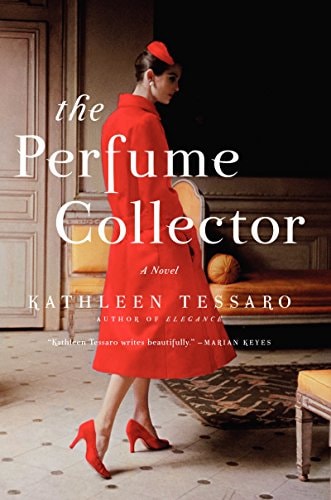 The Perfume Collector A Novel — Kathleen Tessaro
