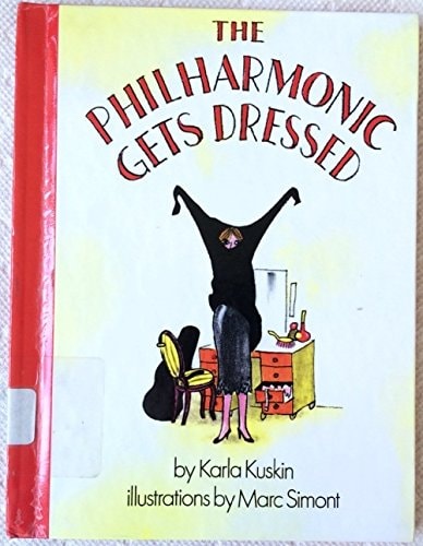 The Philharmonic Gets Dressed — Karla Kuskin
