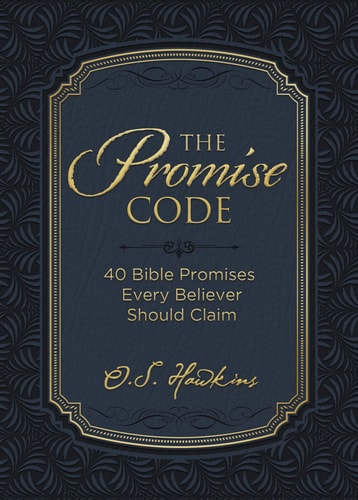 The Promise Code 40 Bible Promises Every Believer Should Claim — O. S. Hawkins