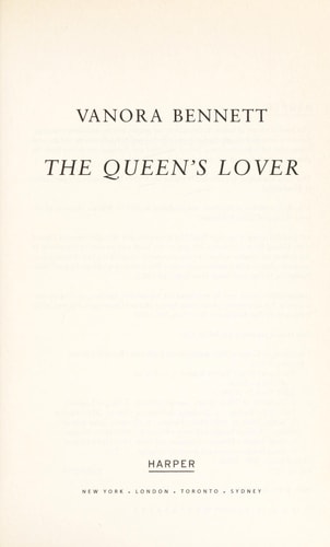 The Queen’s Lover A Novel — Vanora Bennett