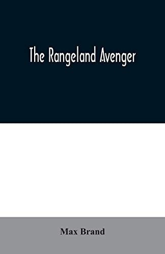 The Rangeland Avenger — Max Brand