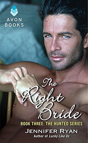 The Right Bride Book Three: The Hunted Series — Jennifer Ryan