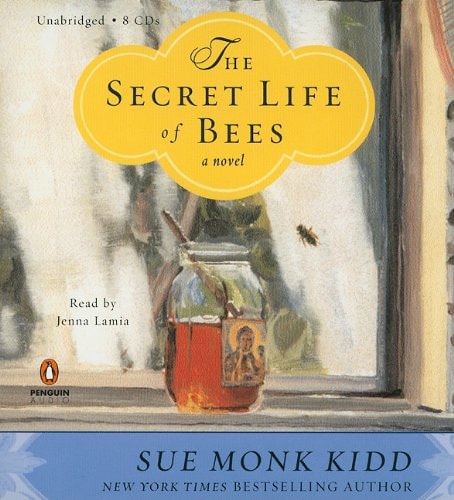 The Secret Life of Bees: A Novel — Sue Monk Kidd