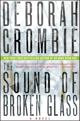 The Sound of Broken Glass A Novel — Deborah Crombie