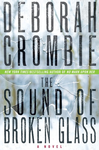 The Sound of Broken Glass A Novel — Deborah Crombie
