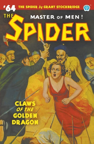 The Spider #64 Claws of the Golden Dragon — Grant Stockbridge