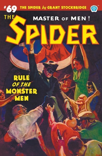 The Spider #69 Rule of the Monster Men — Grant Stockbridge