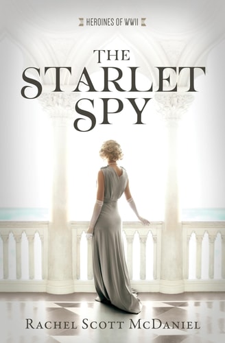 The Starlet Spy — Rachel Scott McDaniel